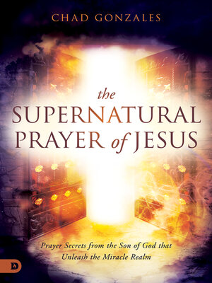 cover image of The Supernatural Prayer of Jesus